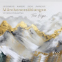 Trio Eiger - Schumann, Amberg, Juon & Francaix: Marchenerzahlungen - For Clarinet, Viola and Piano