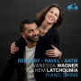 Wagner, Vanessa & Wilhem Latchoumia - Debussy, Ravel & Satie: Piano Twins