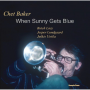 Baker, Chet - When Sunny Gets Blue