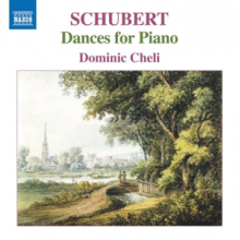 Cheli, Dominic - Schubert: Dances For Piano