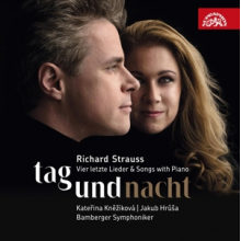 Knezikova, Katerina & Jakub Hrusa & Bamberger Symphoniker - Richard Strauss: Tag Und Nacht - Vier Letzte Lieder & Songs With Piano