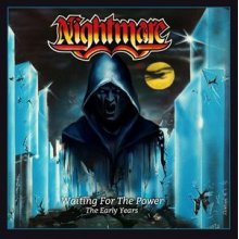 Nightmare - Waiting For the Power - the Early Years