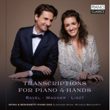 Spina & Benignetti Piano Duo - Transcriptions For Piano 4-Hands: Ravel, Wagner, Liszt