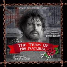 Walker, Simon - For the Term of His Natural Life (Also Includes the Wild Duck)