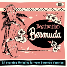 V/A - Destination Bermuda - 25 Yearning Melodies For Your Bermuda Vacation