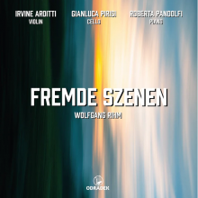 Arditti, Irvine & Gianluca Pirisi & Roberta Pandolfi - Fremde Szenen
