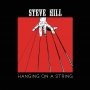 Hill, Steve - Hanging On a String