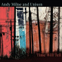 Milne, Andy - Time Will Tell