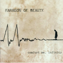 Paragon of Beauty - Comfort Me Infinity