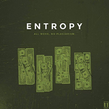 Entropy - All Work, No Plagiarsm