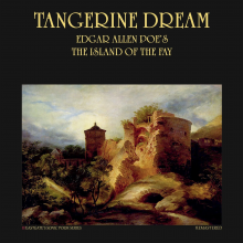Tangerine Dream - Edgar Allan Poe's 'the Island of the Fay'