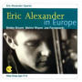 Alexander, Eric With Harold Mabern - Eric Alexander In Europe