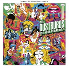 Dustburds - Use Your Vacation .1