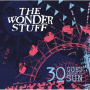 Wonder Stuff - 30 Goes Around the Sun