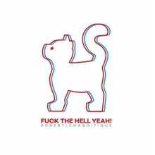 Robert Le Magnifique - Fuck the Hell Yeah!
