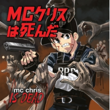 Mc Chris - Is Dead