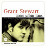 Stewart, Grant (Quintet) - More Urban Tones