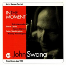 Swana, John (Sextet) - In the Moment