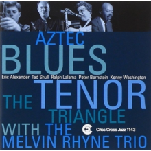 Tenor Triangle With the Melvin Rhyne Trio - Aztec Blues