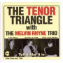 Tenor Triangle/Melvin Rhy - Tell It Like It is