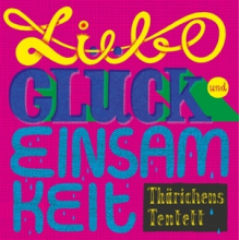 Tharichens Tentett - Liebe, Gluck Und Einsamkeit