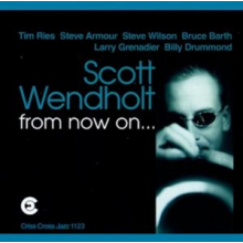 Wendholt, Scott (Quintet) - From Now On