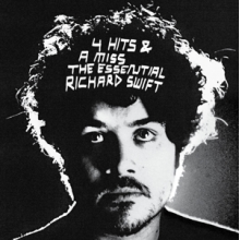 Swift, Richard - 4 Hits & a Miss - the Essential Richard Swift