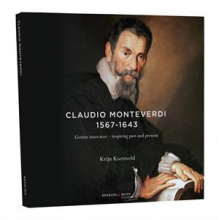 Koetsveld, Krijn - Claudio Monteverdi 1567 - 1643 Genius Innovator - Inspiring Past and Present