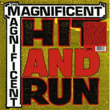 Magnificent - Hit & Run