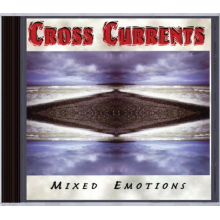 Cross Currents - Mixed Emotions