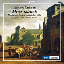 Josquin Capella - Cuisean: Missa Solennis - Musik Zum Kolner Gereonsfest 1663