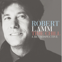 Robert Lamm - Time Chill: a Retrospective