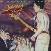 Richman, Jonathan & the Modern Lovers - Jonathan Sings!