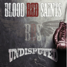 Blood Red Saints - Undisputed