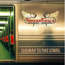 Spread Eagle - Subway To the Stars