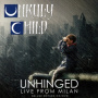 Unruly Child - Unruly Live and Unhinged