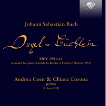 Coen, Andrea & Chiara Corona - Johann Sebastian Bach: Orgel-Buchlein Bwv 599-644 (Arr. For 4-Hands Piano)