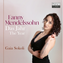 Sokoli, Gaia - Fanny Mendelssohn: Das Jahr (the Year)