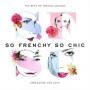 V/A - So Frenchy So Chic - the Best of French Sounds