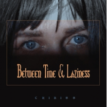Chikiss - Between Time and Laziness