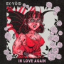 Ex-Void - In Love Again