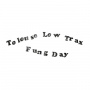 Toulouse Low Trax - Fung Day