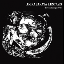 Sakata, Akira - Entasis - Live In Europe 2022