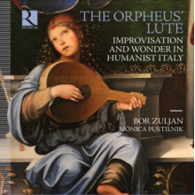 Zuljan, Bor - Orpheus' Lute - Improvisation and Wonder In Humanist Italy
