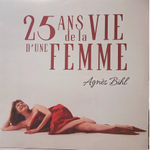 Bihl, Agnes - 25 Ans De La Vie D'une Femme