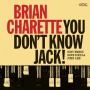 Charette, Brian - You Don't Know Jack!