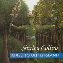 Shirley Collins & the Albion C - Adieu To Old England