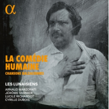 Marzorati, Arnaud - De Beranger, Auber & Doche: La Comedie Humaine: Chansons Balzaciennes