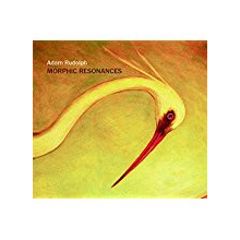 Rudolph, Adam - Morphic Resonances