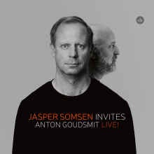 Somsen, Jasper & Anton Goudsmit - Jasper Somsen Invites Anton Goudsmit - Live!